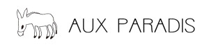 Aux Paradis / オゥ パラディ